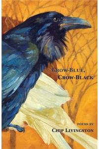 Crow-Blue, Crow-Black