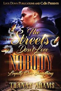 Streets Don't Love Nobody