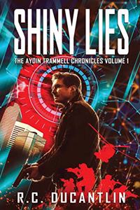 Shiny Lies - The Aydin Trammell Chronicles Volume One