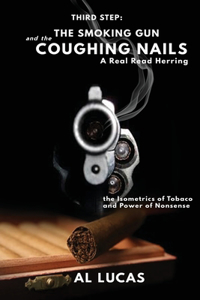 Third Step, a Smoking Gun and Coughing Nails, a Real Read Herring