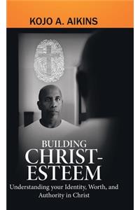 Building Christ-Esteem