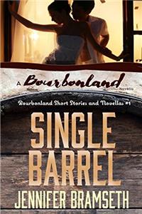 Single Barrel (Bourbonland Short Stories and Novellas)