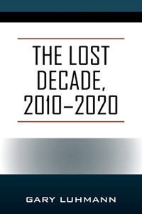 Lost Decade, 2010--2020