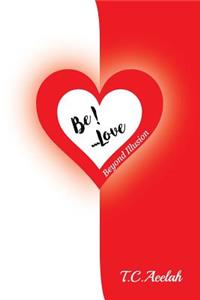 BE!... Love