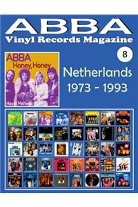 Abba - Vinyl Records Magazine No. 8 - Netherlands (1973 - 1993): Discography Edited in Netherlands by Polydor, Arcade, K-Tel, Reader's Digest, Polar... (1973-1993). Full-Color Illustrated Guide.