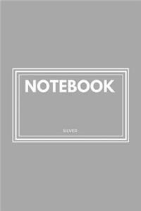 Notebook: Silver: Notebook 6 X 9: Notebook 50 Sheets