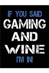If You Said Gaming And Wine I'm In