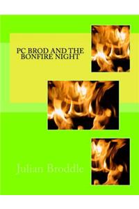 Pc Brod and the bonfire night