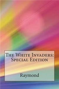 The White Invaders: Special Edition