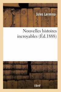 Nouvelles Histoires Incroyables