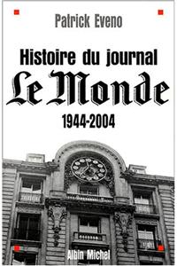 Histoire Du Journal Le Monde 1944-2004