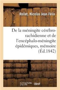 de la Méningite Cérébro-Rachidienne Et de l'Encéphalo-Méningite Épidémiques, Mémoire