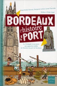 Bordeaux L'Histoire D'Un Port