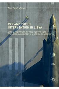 R2p and the Us Intervention in Libya