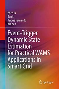 Event-Trigger Dynamic State Estimation for Practical Wams Applications in Smart Grid