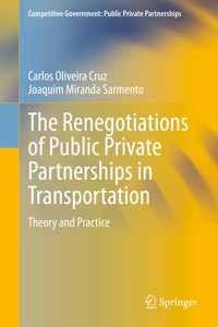 Renegotiations of Public Private Partnerships in Transportation