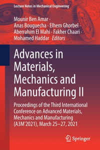 Advances in Materials, Mechanics and Manufacturing II