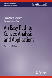 Easy Path to Convex Analysis and Applications