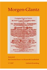 Morgen-Glantz 17/2007: Zeitschrift Der Christian Knorr Von Rosenroth-Gesellschaft