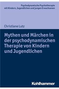 Mythen Und Marchen in Der Psychodynamischen Therapie Von Kindern Und Jugendlichen
