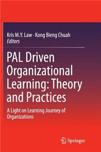 Pal Driven Organizational Learning: Theory and Practices: A Light on Learning Journey of Organizations