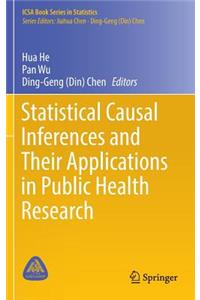 Statistical Causal Inferences and Their Applications in Public Health Research