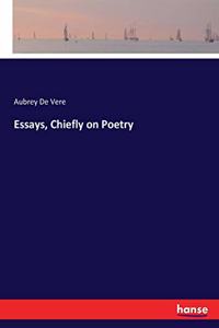 Essays, Chiefly on Poetry