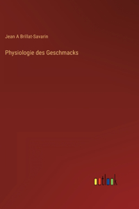 Physiologie des Geschmacks