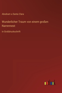 Wunderlicher Traum von einem großen Narrennest