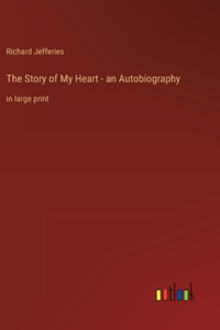 Story of My Heart - an Autobiography