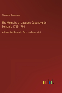 Memoirs of Jacques Casanova de Seingalt, 1725-1798