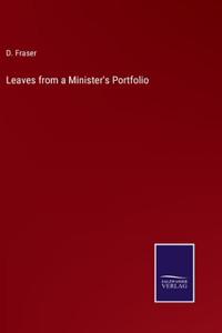 Leaves from a Minister's Portfolio