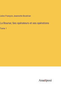 Bourse; Ses opérateurs et ses opérations