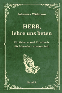 Herr, lehre uns beten - Bd. 3