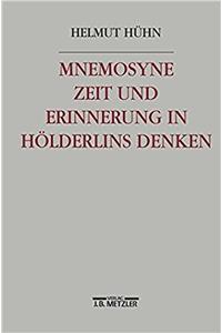 Mnemosyne. Zeit und Erinnerung in Hölderlins Denken