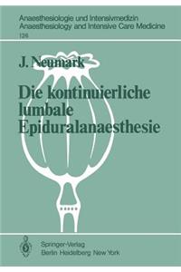 Die kontinuierliche lumbale Epiduralanaesthesie