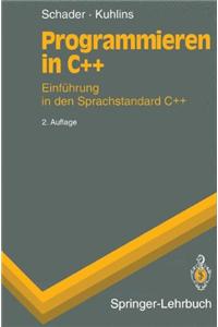Programmieren in C++: Einfa1/4hrung in Den Sprachstandard C++