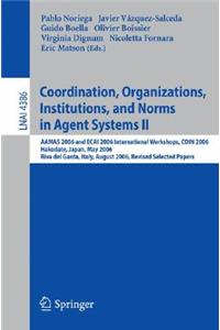 Coordination, Organizations, Institutions, and Norms in Agent Systems II