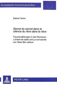 «Secret Du Secret Dans Le Silence Du Rêve Dans Le Rêve»