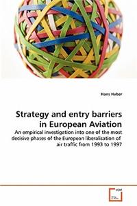 Strategy and entry barriers in European Aviation