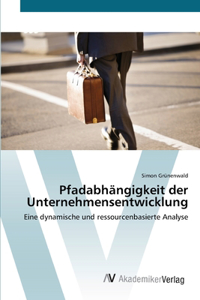 Pfadabhängigkeit der Unternehmensentwicklung