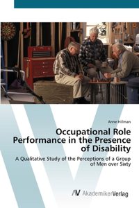 Occupational Role Performance in the Presence of Disability