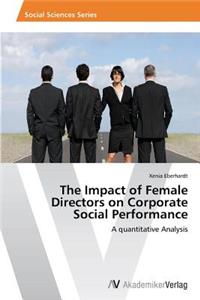 The Impact of Female Directors on Corporate Social Performance