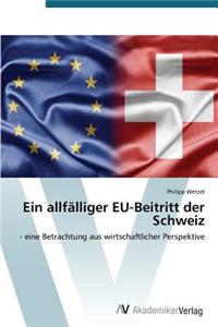 allfälliger EU-Beitritt der Schweiz