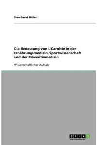 Die Bedeutung von L-Carnitin in der Ernährungsmedizin, Sportwissenschaft und der Präventivmedizin