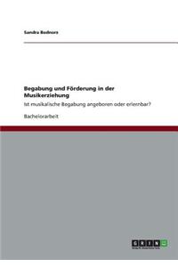 Begabung und Förderung in der Musikerziehung