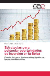Estrategias para potenciar oportunidades de inversión en la Bolsa