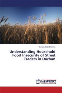 Understanding Household Food Insecurity of Street Traders in Durban