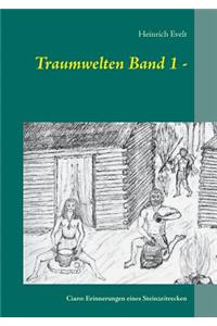 Traum-welten Band 1 -