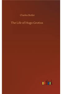 The Life of Hugo Grotius